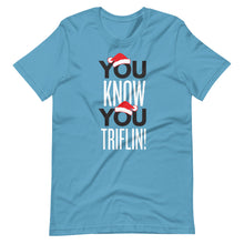 Load image into Gallery viewer, You Triflin! Tee - Even on Christmas